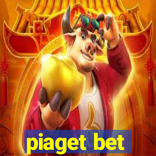 piaget bet