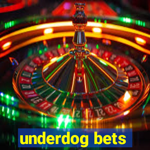 underdog bets