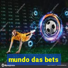 mundo das bets