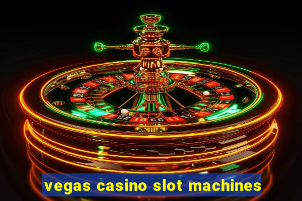 vegas casino slot machines