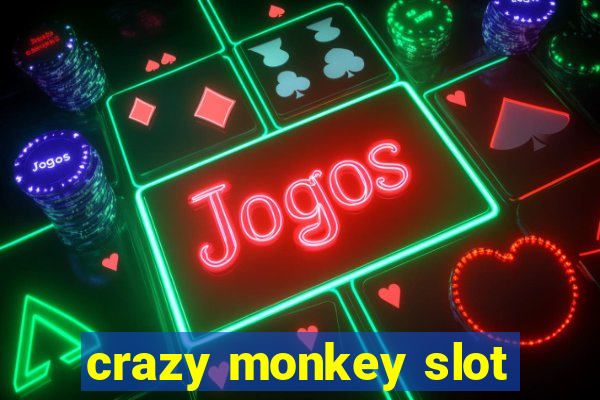 crazy monkey slot