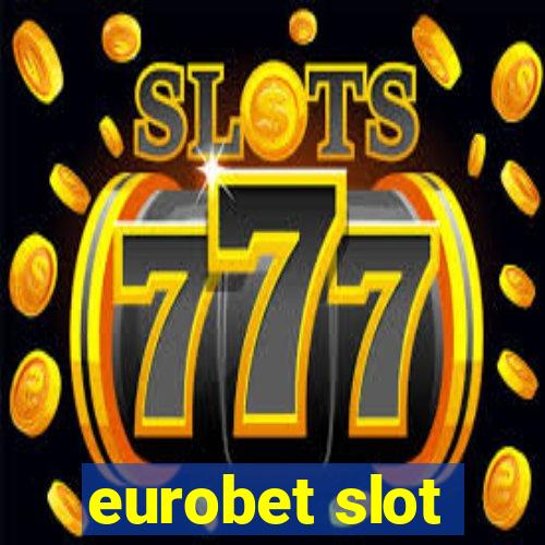 eurobet slot