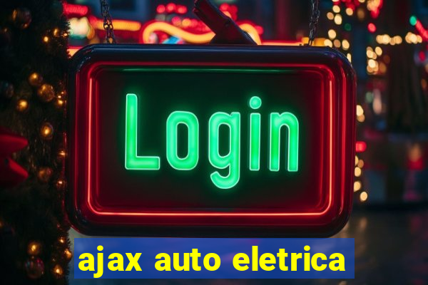 ajax auto eletrica