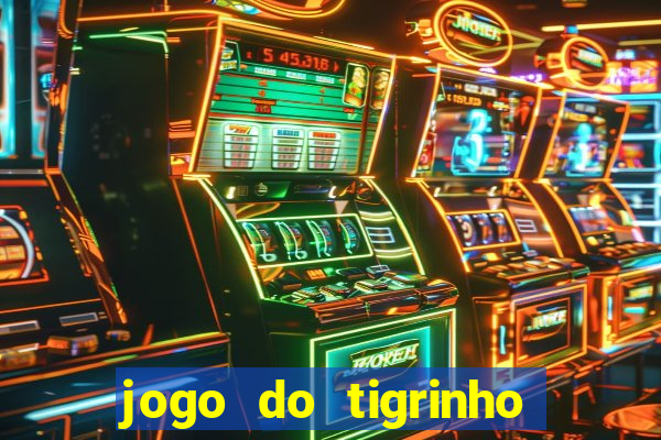 jogo do tigrinho com rodadas grátis