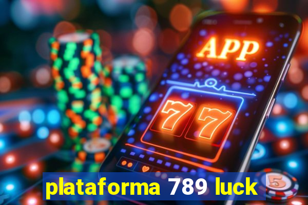 plataforma 789 luck