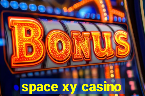 space xy casino