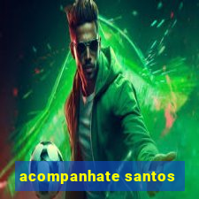 acompanhate santos