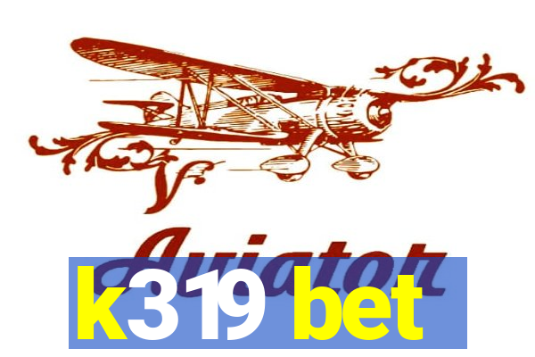 k319 bet