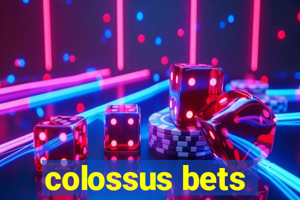 colossus bets