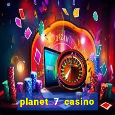 planet 7 casino bonus code