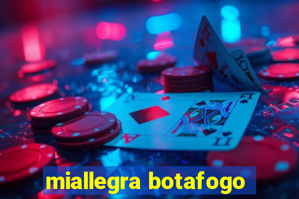 miallegra botafogo