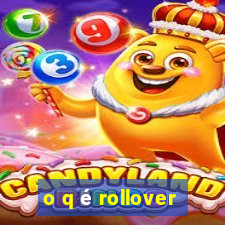 o q é rollover