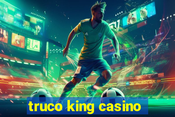 truco king casino