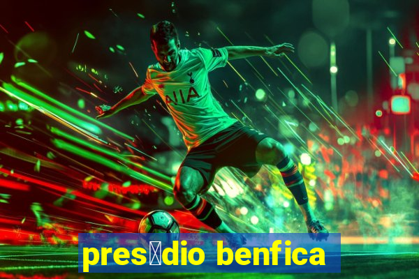 pres铆dio benfica