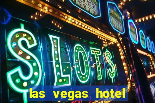 las vegas hotel with casino