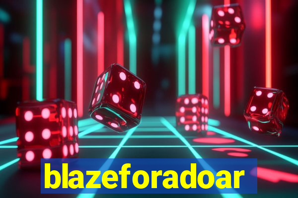 blazeforadoar