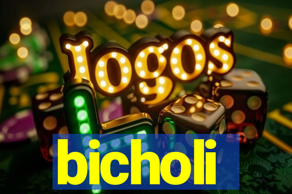 bicholi