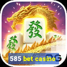 585 bet casino