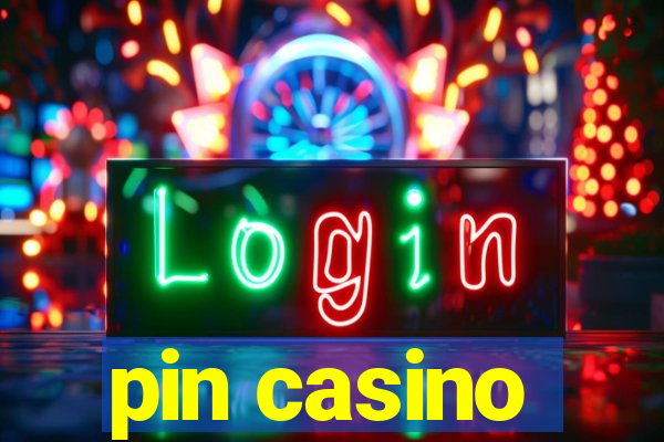 pin casino