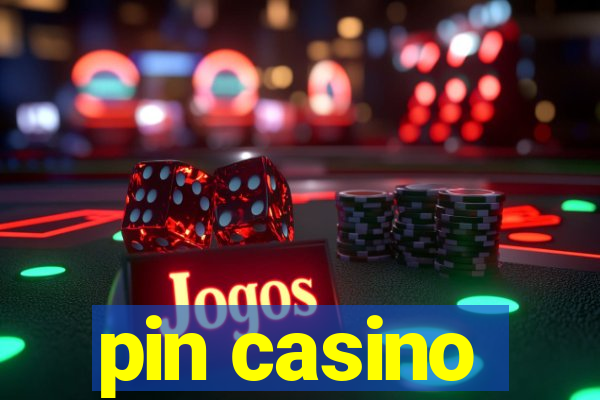 pin casino