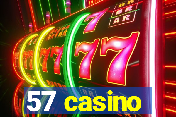 57 casino