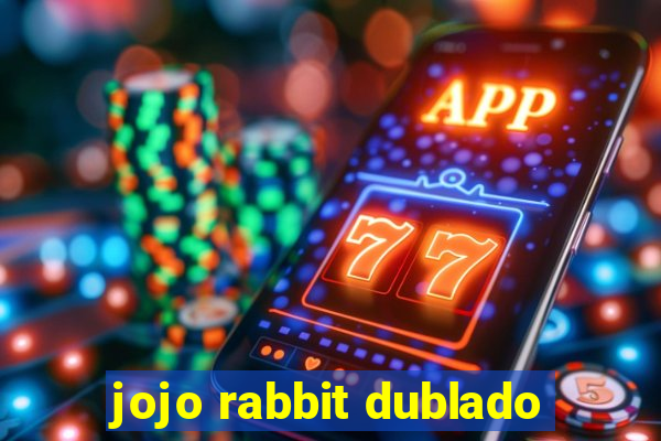 jojo rabbit dublado