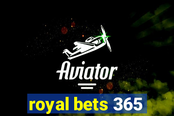 royal bets 365