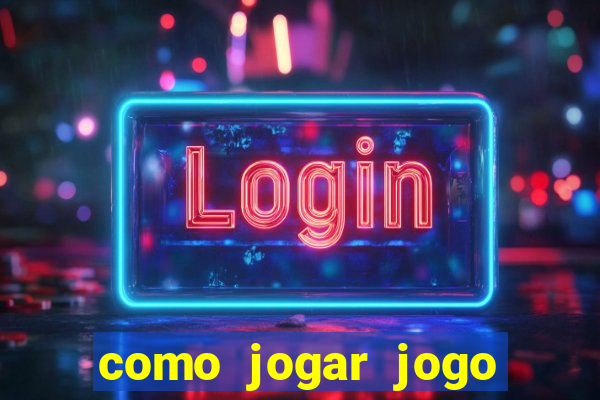 como jogar jogo sem abaixar