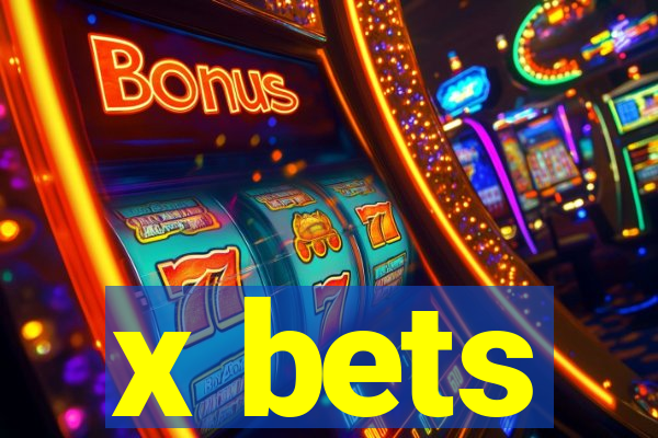 x bets