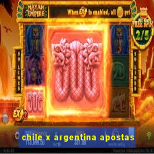 chile x argentina apostas