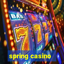 spring casino