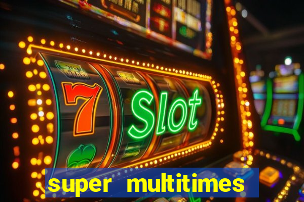 super multitimes progressive slot machine