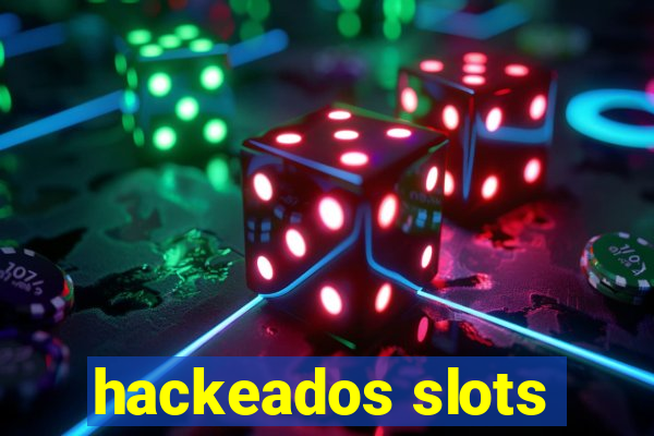 hackeados slots