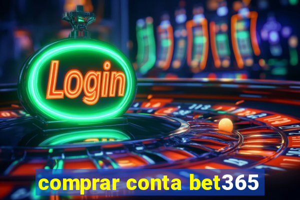 comprar conta bet365