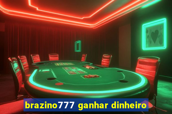 brazino777 ganhar dinheiro