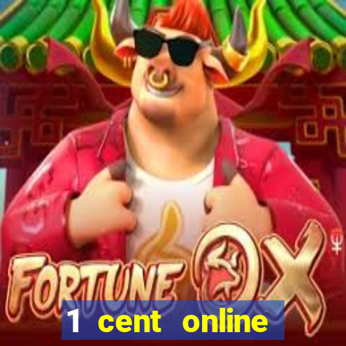 1 cent online casino games