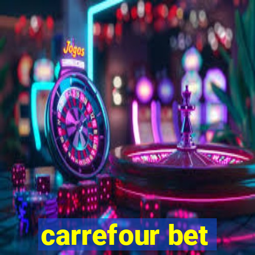 carrefour bet