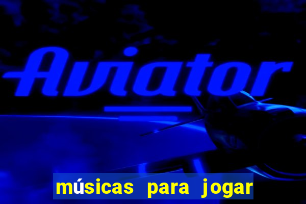 músicas para jogar o buquê