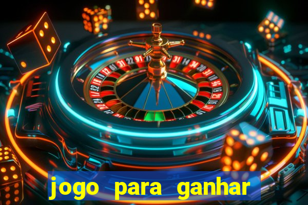 jogo para ganhar dinheiro gratuito