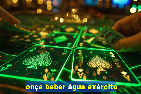 onça beber água exército