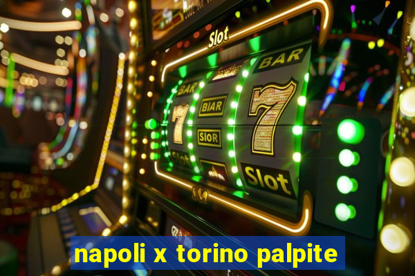 napoli x torino palpite