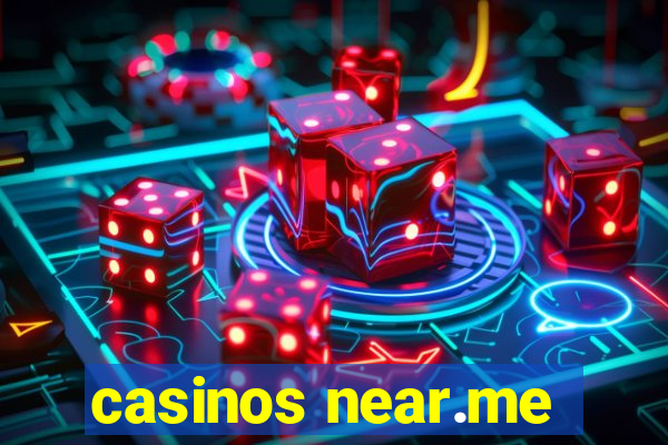 casinos near.me