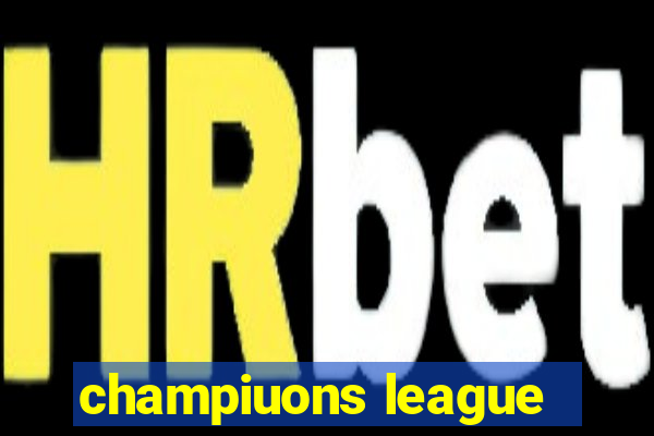 champiuons league