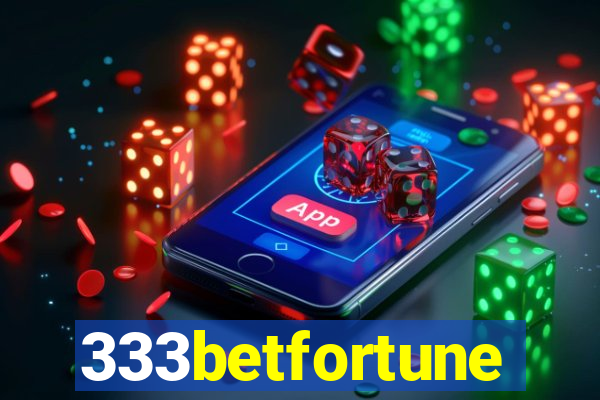 333betfortune