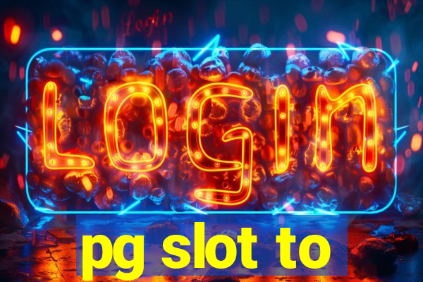 pg slot to