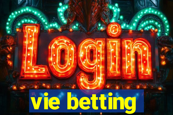 vie betting