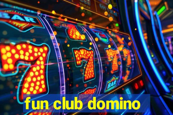 fun club domino