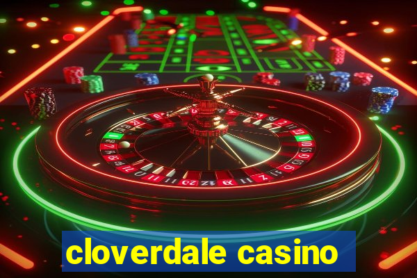 cloverdale casino