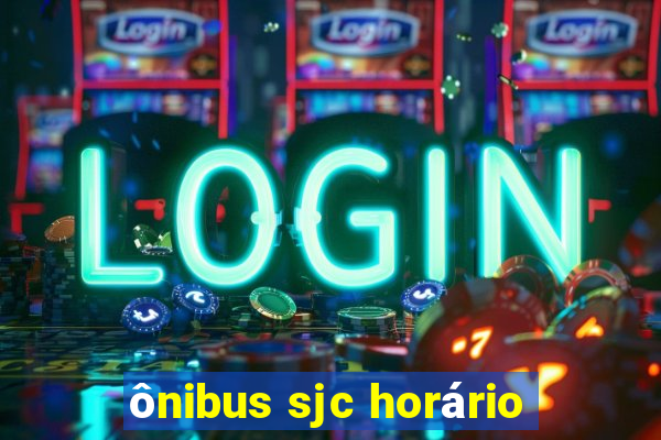 ônibus sjc horário