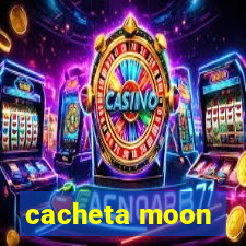 cacheta moon